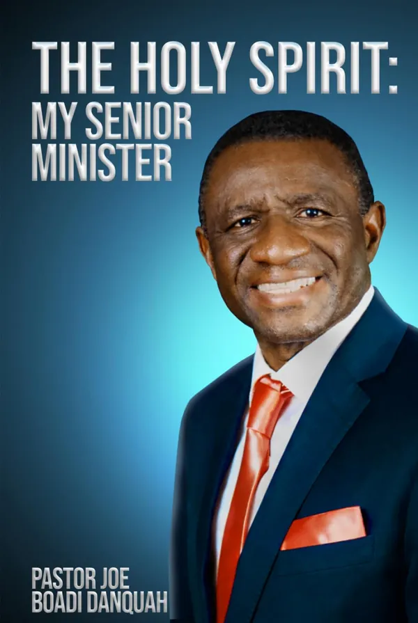 Cover of the book “The Holy Spirit: My Senior Minister” by Pastor Joe Boadi Danquah